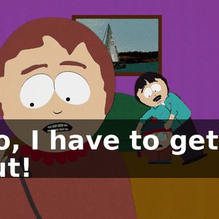 No, I have to get it out!