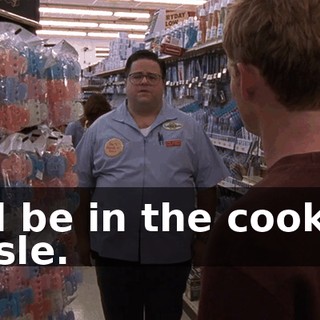I'll be in the cookie aisle.