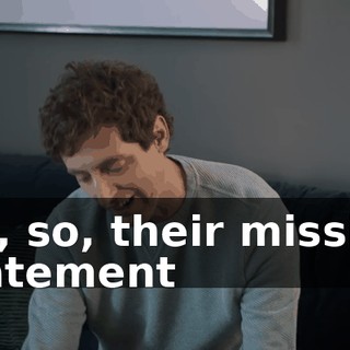 Uh, so, their mission statement