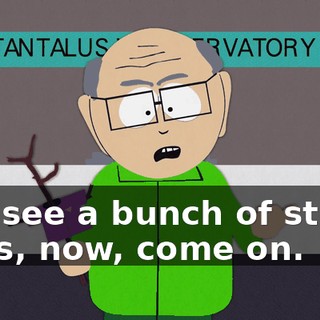and see a bunch of stupid stars, now, come on.