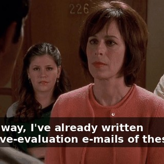 Either way, I've already written negative-evaluation e-mails of these kids