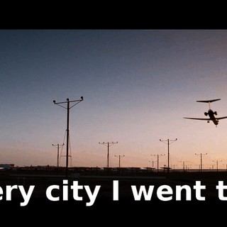 Every city I went to...
