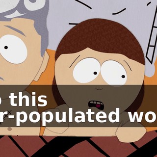 into this over-populated world?