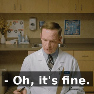 - Oh, it's fine.