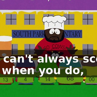 You can't always score, but when you do,