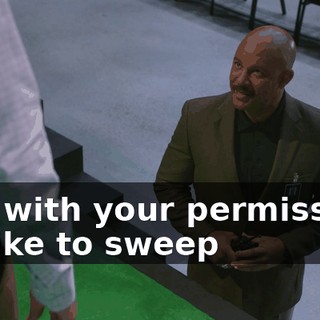 and with your permission, I'd like to sweep