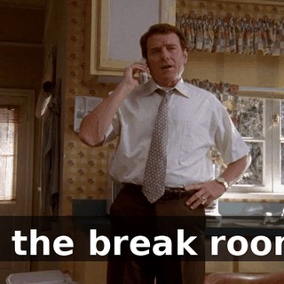 in the break room,