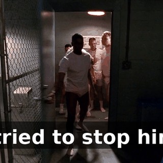 I tried to stop him.