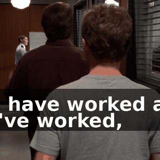We have worked and we've worked,