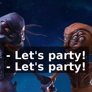 - Let's party! - Let's party!
