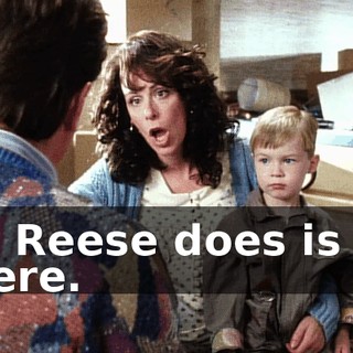 All Reese does is sit there.