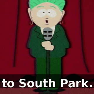 to South Park.