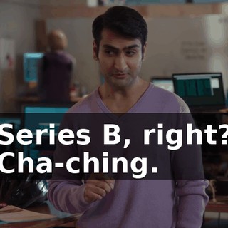 Series B, right? Cha-ching.