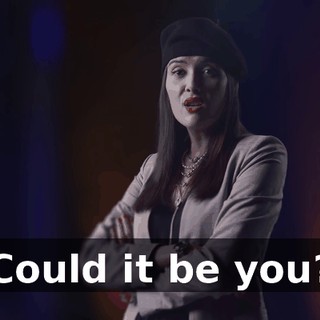 Could it be you?