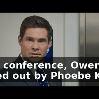 Last conference, Owen got called out by Phoebe King,