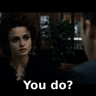 You do?