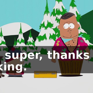 I'm super, thanks for asking.