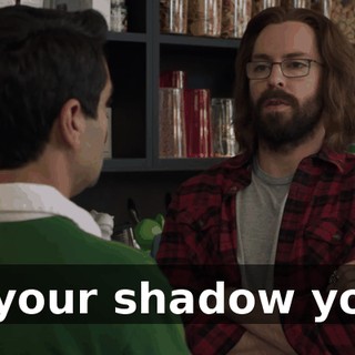 Is your shadow you?