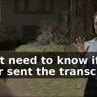 - I just need to know if your father sent the transcripts.