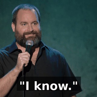 "I know."