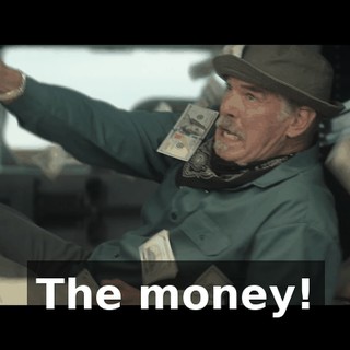 The money!