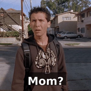 Mom?