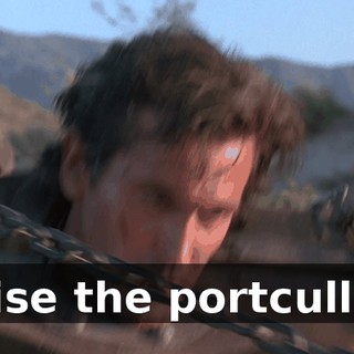 Raise the portcullis !