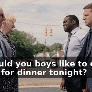 - Would you boys like to come over for dinner tonight?