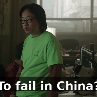 To fail in China?