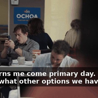 Concerns me come primary day. I don't know what other options we have.
