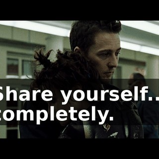 Share yourself... completely.