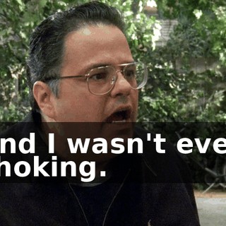 And I wasn't even choking.