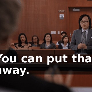 You can put that away.
