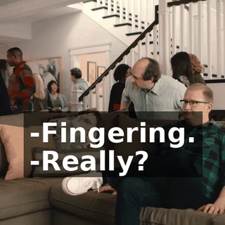 -Fingering. -Really?