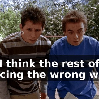 But I think the rest of you is facing the wrong way.