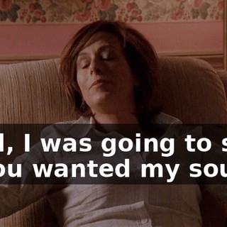 Well, I was going to say if you wanted my soup...