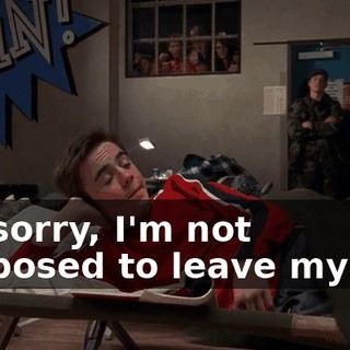 I'm sorry, I'm not supposed to leave my cot.