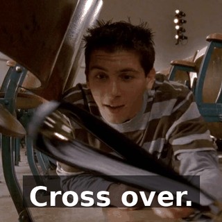 Cross over.