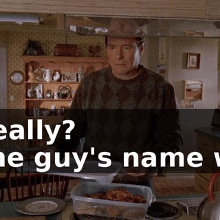 - Really? - The guy's name was