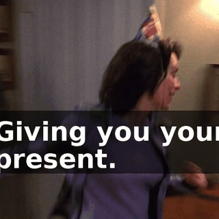 Giving you your present.