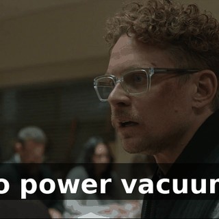 So power vacuum.