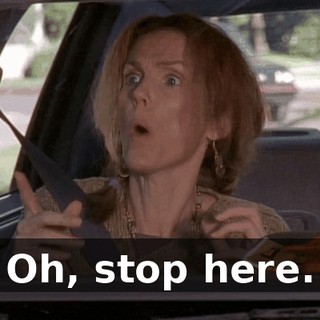 Oh, stop here.