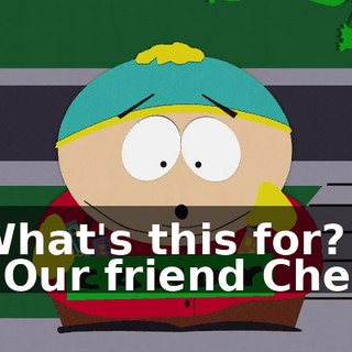 What's this for? - Our friend Chef.