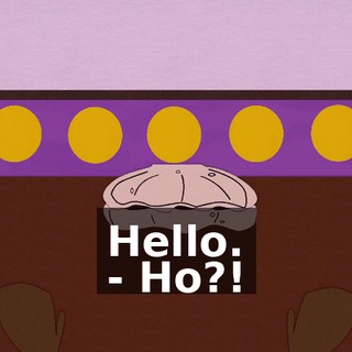 Hello. - Ho?!