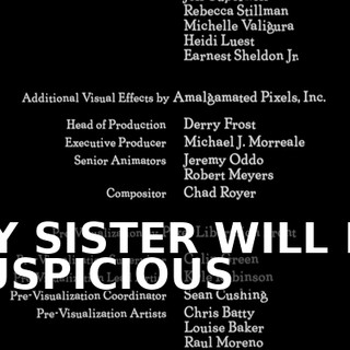 ♪ MY SISTER WILL BE SUSPICIOUS ♪