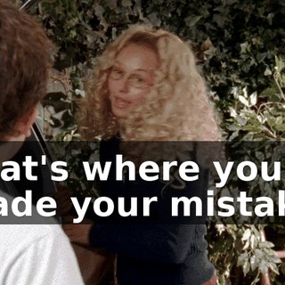 That's where you made your mistake.