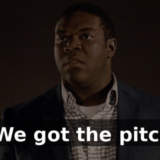 - We got the pitch!