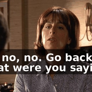 No, no, no. Go back. What were you saying?
