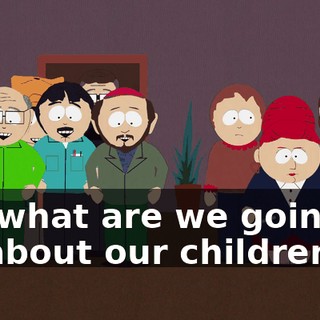 So, what are we going to do about our children?