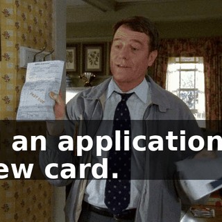 and an application for a new card.